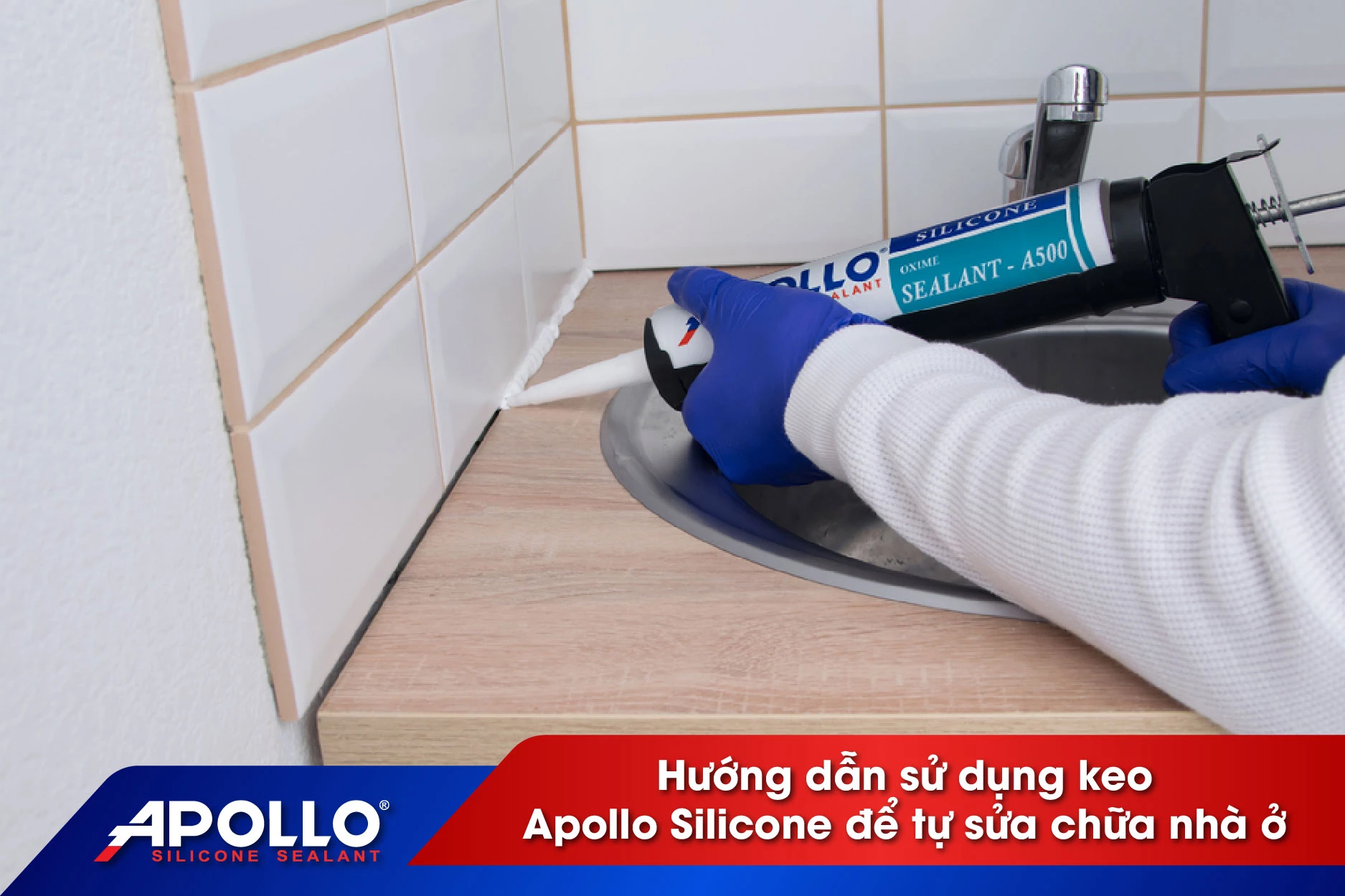 Hướng dẫn sử dụng keo Apollo Silicone để tự sửa chữa nhà ở đón tết